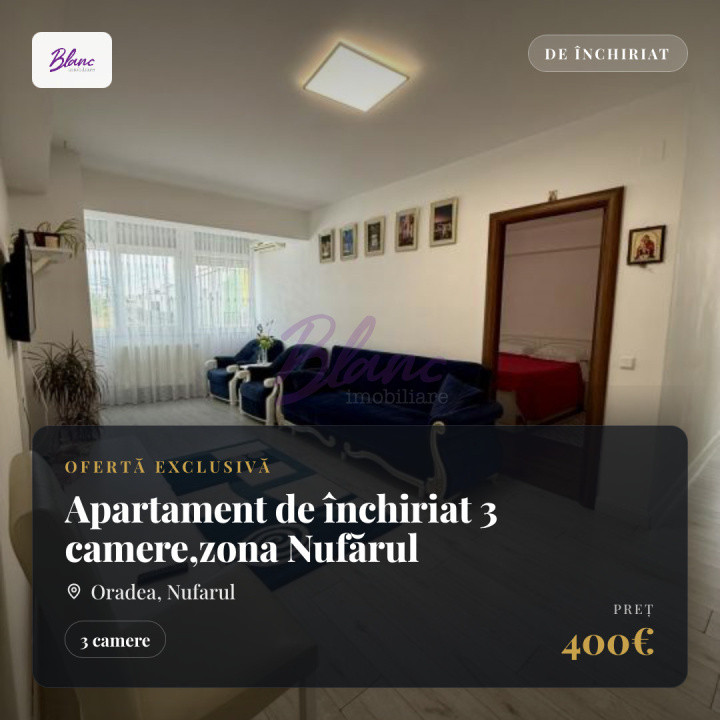 Apartament de închiriat 3 camere,zona Nufărul 
