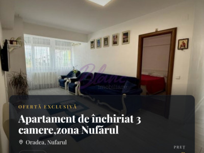 Apartament de închiriat 3 camere,zona Nufărul 